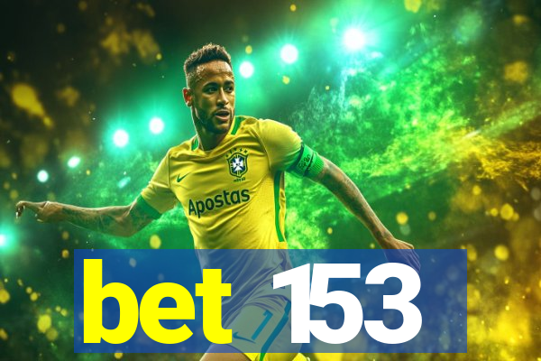 bet 153